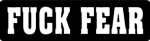 FUCK FEAR