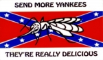 SEND MORE YANKEES, THEY'RE REALLY DELICIOUS