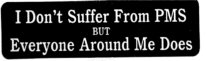 I Don't Suffer From PMS But Everyone Around Me Does