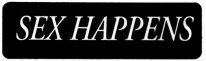 SEX HAPPENS