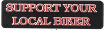 SUPPORT YOUR LOCAL BIKER