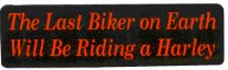 The Last Biker on Earth Will Be Riding a Harley