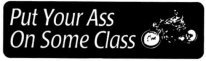 Put Your Ass On Some Class