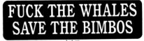 FUCK THE WHALES SAVE THE BIMBOS