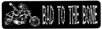 BAD TO THE BONE (Missionary)