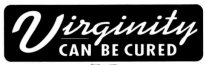 Virginity CAN BE CURED