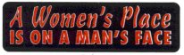 A Woman's Place IS ON A MAN'S FACE