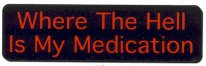 WHERE THE HELL IS MY MEDICATION