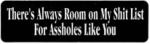 There's Always Room on My Shit List for Assholes Like You