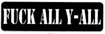 FUCK ALL Y'ALL