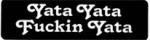 Yata Yata Fuckin Yata