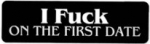 I Fuck ON THE FIRST DATE