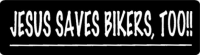 JESUS SAVES BIKERS, TOO!!