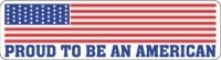 AMERICAN FLAG- PROUD TO BE AN AMERICAN