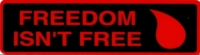FREEDOM ISN'T FREE