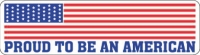 AMERICAN FLAG- PROUD TO BE AN AMERICAN