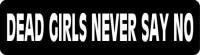 Dead Girls Never Say No