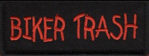 "Biker Trash" PatchBiker PatchFREE SHIPPING
