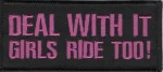 "DEAL WITH IT""GIRLS RIDE TOO!" Patch Biker Patch in 2 ColorsFREE SHIPPING