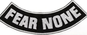 "FEAR NONE" Patch  Bottom Rocker Patch   2 Colors FREE SHIPPING