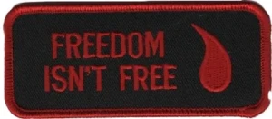 "FREEDOM ISN'T FREE" Patch(tear drop)Biker Patch FREE SHIPPING