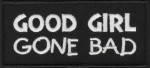 "GOOD GIRL GONE BAD" Patch2 Colors Biker PatchFREE SHIPPING