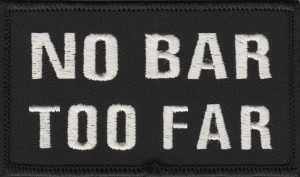 "No Bar Too Far" PatchBiker PatchFREE SHIPPING