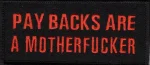 "PAY BACKS ARE""A MOTHERFUCKER" Patch  Biker Patch in 2 Colors  FREE SHIPPING