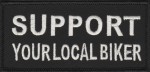 "Support Your Local Biker" PatchMotorcycle Bike PatchFREE SHIPPING