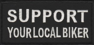 "Support Your Local Biker" PatchMotorcycle Bike PatchFREE SHIPPING "Support Your Local Biker" PatchMotorcycle Bike PatchFREE SHIPPING - Product Image