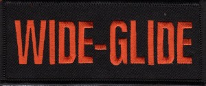 "WIDE-GLIDE" PatchMotorcycle Biker PatchFREE SHIPPING "WIDE-GLIDE" PatchMotorcycle Biker PatchFREE SHIPPING - Product Image
